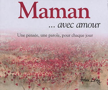 Maman... avec amour : 365, une pensée, une parole, pour chaque jour