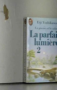 La parfaite lumière. Vol. 2