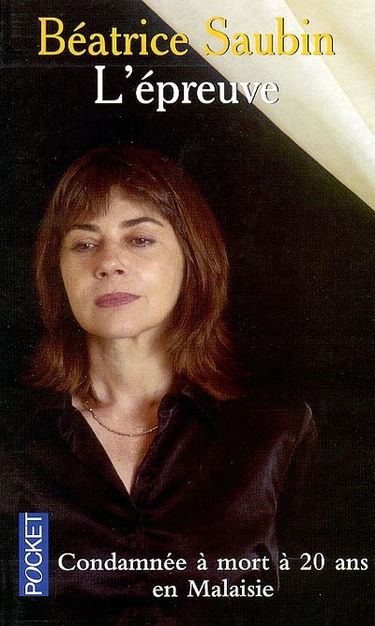 L'épreuve : condamnée à mort à vingt ans en Malaisie