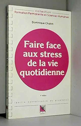 Faire face aux stress de la vie quotidienne