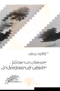 Facteur ou chevrier, la fantaisie du destin