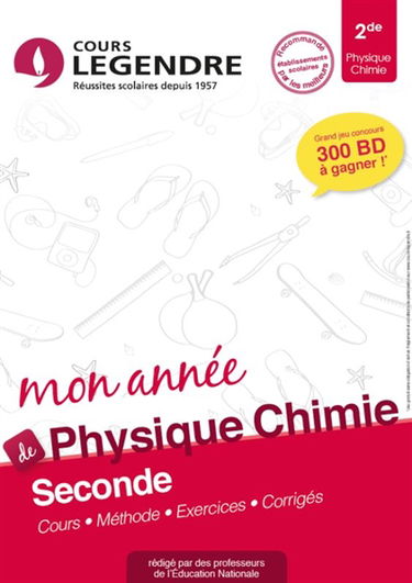 Mon année de physique chimie, seconde : cours, méthode, exercices, corrigés