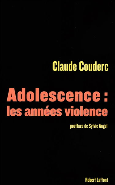 Adolescence : les années violence : l'enquête