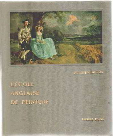L'Ecole anglaise de peinture. Précédé de la "Manière anglaise" en peinture par Henri LEMAITRE.