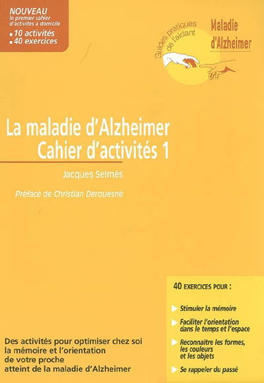 La maladie d'Alzheimer : cahier d'activités 1