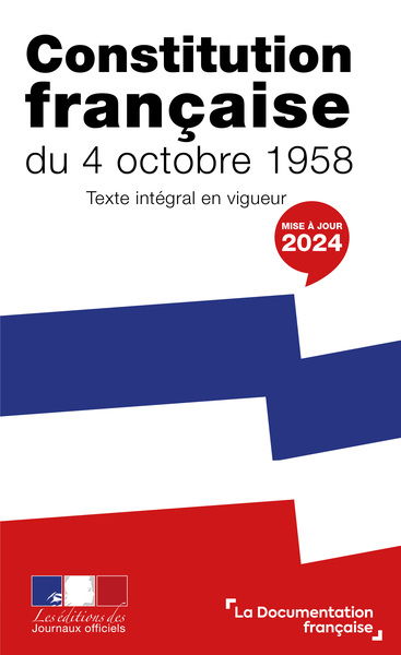 Constitution française du 4 octobre 1958 : texte intégral en vigueur