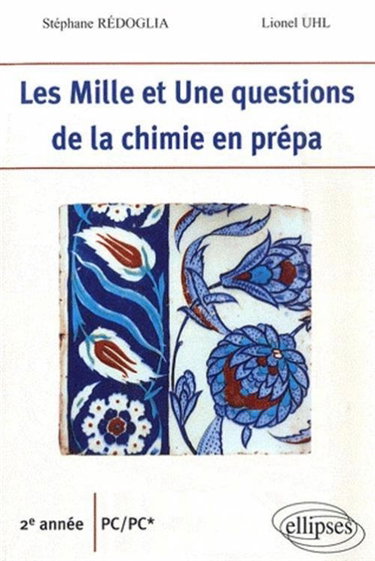 Couverture de Les mille et une questions de la chimie en prépa : 2e année PC-PC*