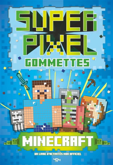 Couverture de Super Gommettes Pixels Minecraft