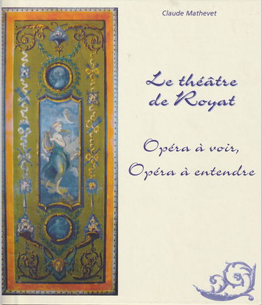 Le théâtre de Royat opéra à voir, opéra à entendre