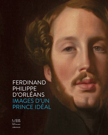 Couverture de Ferdinand Philippe d'Orléans : images d'un prince idéal