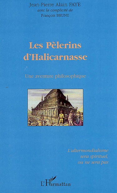 Les pèlerins d'Halicarnasse : une aventure philosophique