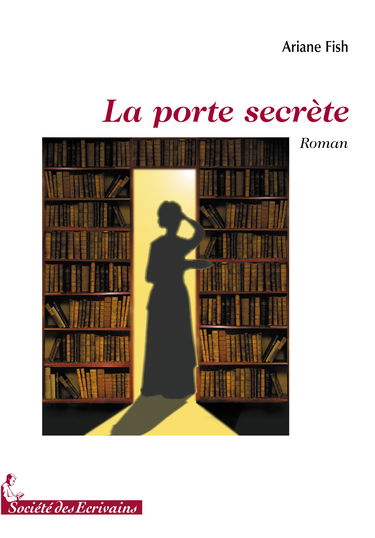 La porte secrète - roman