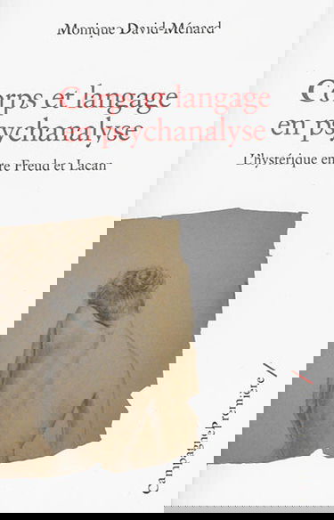 Corps et langage en psychanalyse : l'hystérique entre Freud et Lacan