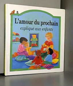L'amour du prochain expliqué aux enfants