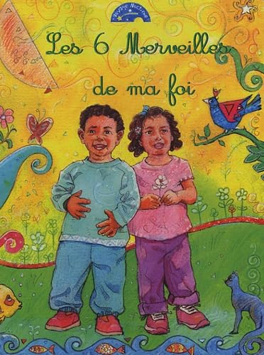 Les 6 Merveilles de ma foi: Edition bilingue français-arabe