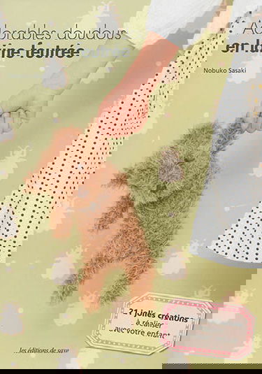 Adorables doudous en laine feutrée : 21 jolies créations à réaliser avec votre enfant