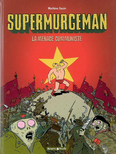 Supermurgeman. Vol. 2. La menace communiste