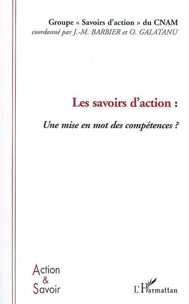 Les savoirs d'action : une mise en mot des compétences ?