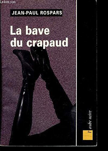 La bave du crapaud