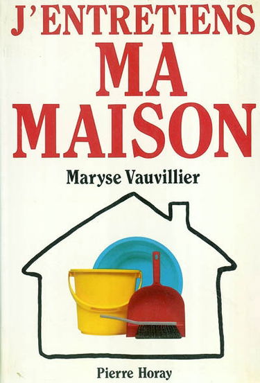 J'entretiens ma maison