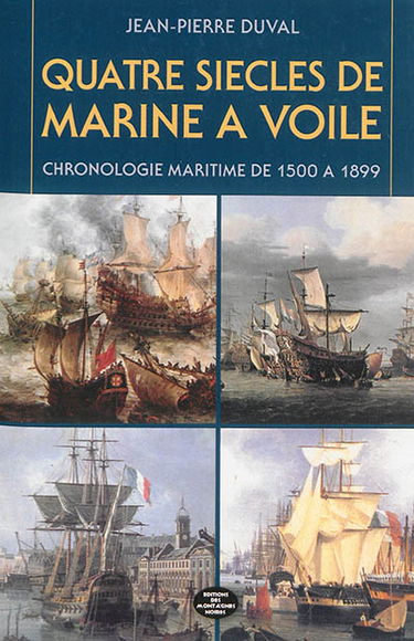 Quatre siècles de marine à voile : chronologie maritime de 1500 à 1899
