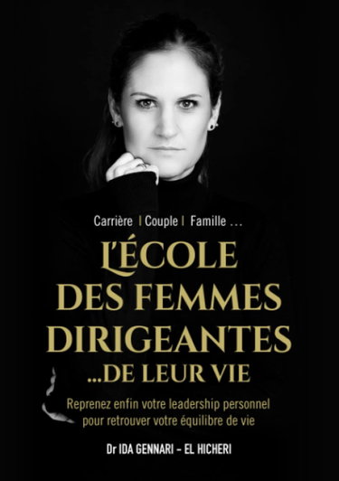 Couverture de L’école des femmes dirigeantes... de leur vie: Reprenez enfin votre leadership personnel pour retrouver votre équilibre de vie