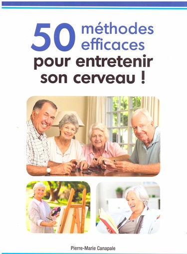 50 méthodes efficaces pour entretenir votre cerveau