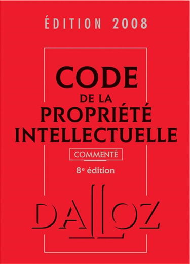 Code de la propriété intellectuelle 2008 commenté