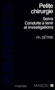 Petite chirurgie : soins, conduite à tenir en urgence et investigations en chirurgie