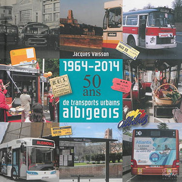 Couverture de 1964-2014 : 50 ans de transports urbains albigeois