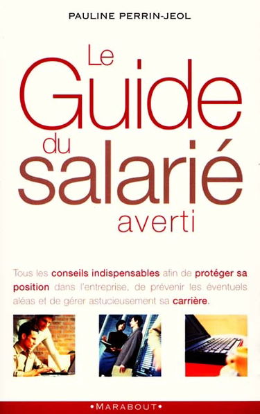 Le guide du salarié averti