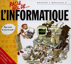 Ras le bol de l'informatique