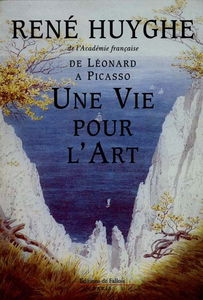 Une Vie pour l'art : de Léonard à Picasso