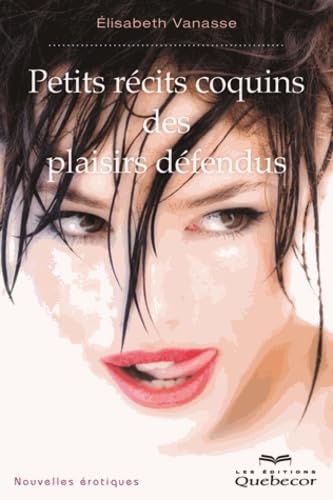 Couverture de Petits récits coquins des plaisirs défendus: Nouvelles érotiques