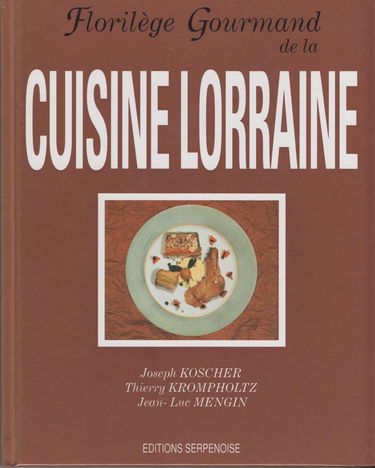 Florilège gourmand de la cuisine lorraine