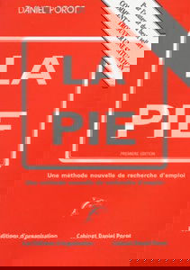 La PIE. Une méthode nouvelle de recherche d'emploi
