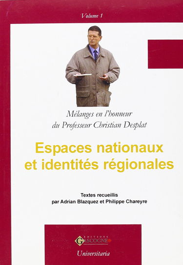 Espaces Nationaux et Identites Regionales