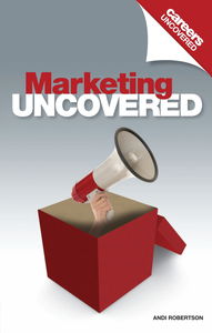 Careers Uncovered: Marketing Uncovered
