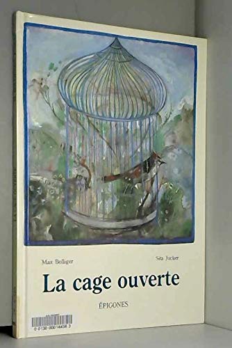 La Cage ouverte