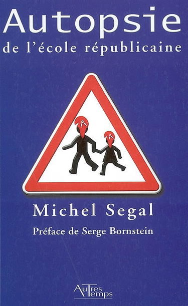 Autopsie de l'école républicaine