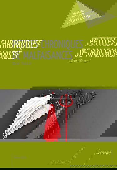 Petites chroniques de malfaisances