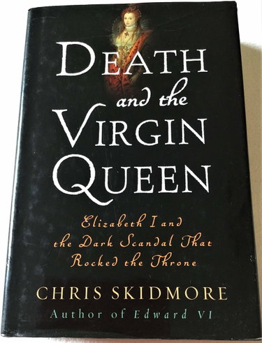 Couverture de Death and the Virgin Queen: Elizabeth I and the Mysterious Scandal That Rocked the Throne