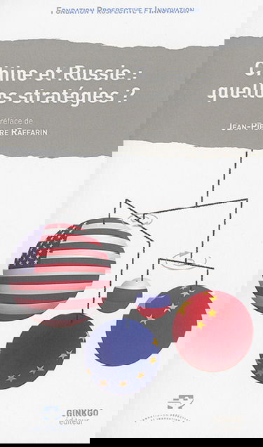 Chine et Russie : quelles stratégies ? : 9e colloque du Futuroscope, vendredi 28 août 2015