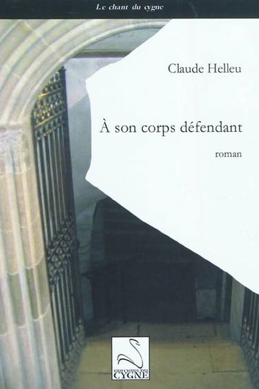 A son corps défendant