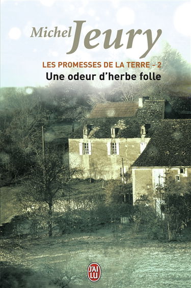 Les promesses de la Terre. Vol. 2. Une odeur d'herbe folle