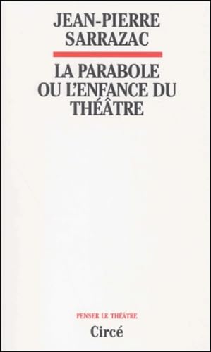 La parabole ou L'enfance du théâtre