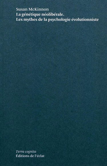 La génétique néolibérale : les mythes de la psychologie évolutionniste