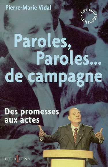 Paroles, paroles... de campagne : des promesses aux actes