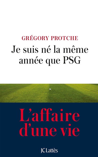 Je suis né la même année que PSG