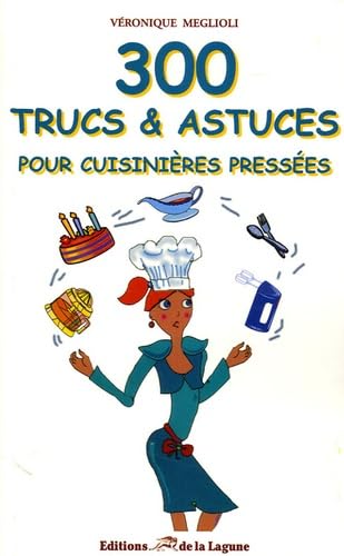 300 trucs et astuces pour cuisinières pressées